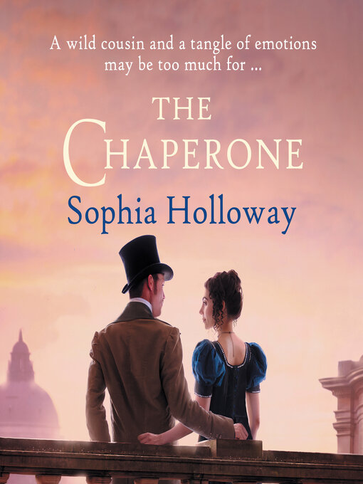 Title details for The Chaperone (Unabridged) by Sophia Holloway - Wait list